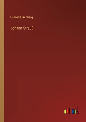 Johann Strauß [German] 3368227866 Book Cover