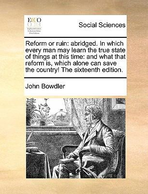 Reform or Ruin: Abridged. in Which Every Man Ma... 1140982184 Book Cover