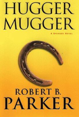Hugger Mugger: A Spenser Novel 0399145877 Book Cover