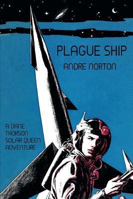 Plague Ship: A Dane Thorson Solar Queen Adventure 1479421391 Book Cover