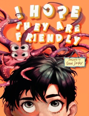 I Hope They Are Friendly B0F1ZKWJPT Book Cover