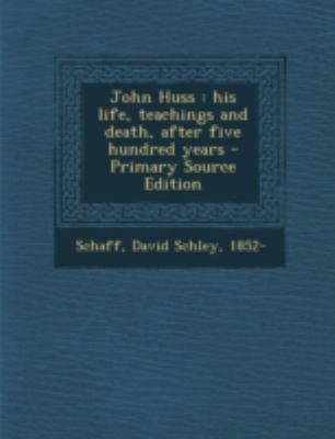 John Huss: His Life, Teachings and Death, After... 129480717X Book Cover