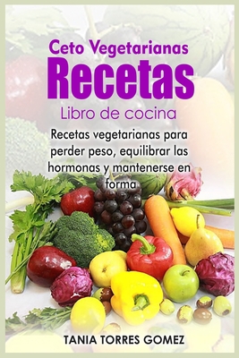 Ceto Vegetarianas Recetas Libro de cocina [Spanish] 1006692428 Book Cover
