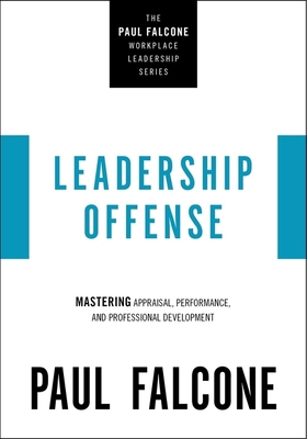 Leadership Offense: Mastering Appraisal, Perfor... 1400230047 Book Cover