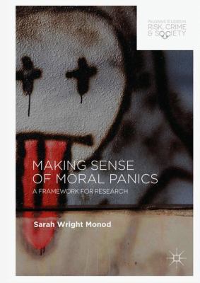 Making Sense of Moral Panics: A Framework for R... 3319618202 Book Cover