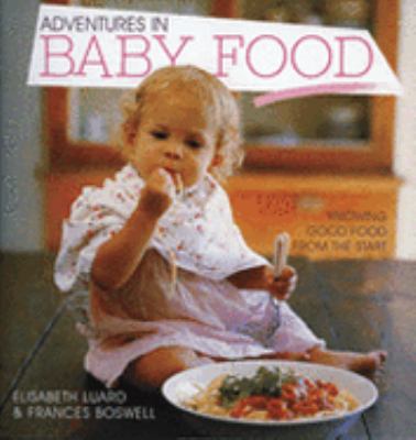 Food Adventures: Introducing Your Child to Flav... 1856266672 Book Cover