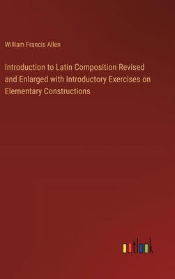 Introduction to Latin Composition Revised and E... 3385321794 Book Cover