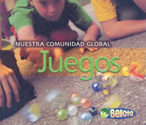 Juegos/ Games (Nuestra Comunidad Global/ Our Gl... [Spanish] 143290454X Book Cover