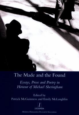 Made and the Found: Essays, Prose and Poetry in... 1781883548 Book Cover