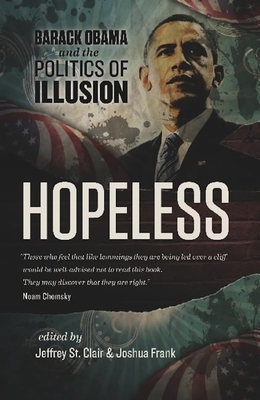 Hopeless: Barack Obama and the Politics of Illu... 1849351112 Book Cover