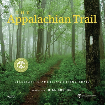 The Appalachian Trail: Celebrating America's Hi... 0847839036 Book Cover