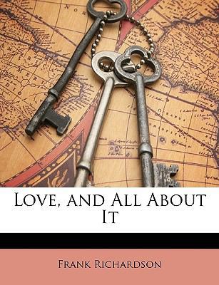 Love, and All about It 1145993133 Book Cover