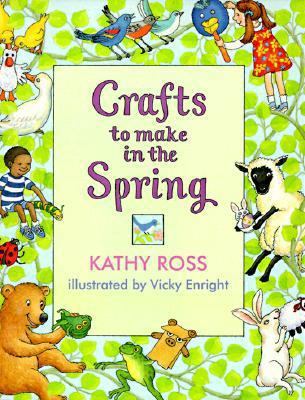 Crafts to Make in the Spring 0761303332 Book Cover