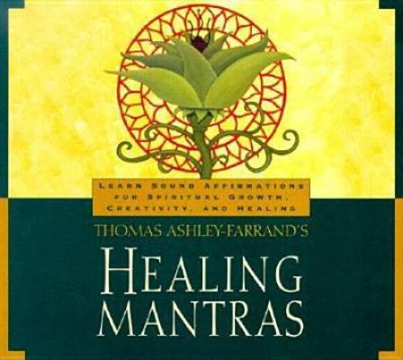 Healing Mantras: Using Sound Affirmations for P... 1564557359 Book Cover