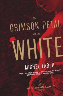 The Crimson Petal and the White 1841954314 Book Cover