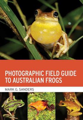 Photographic Field Guide to Australian Frogs 1486313256 Book Cover