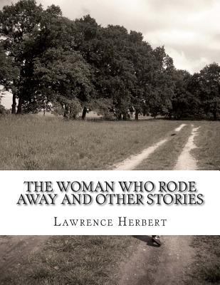 The Woman Who Rode Away And Other Stories 1500971421 Book Cover