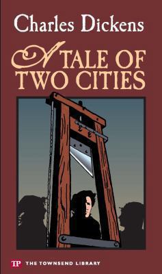 A Tale of Two Cities (Townsend Library Edition) 1591940346 Book Cover