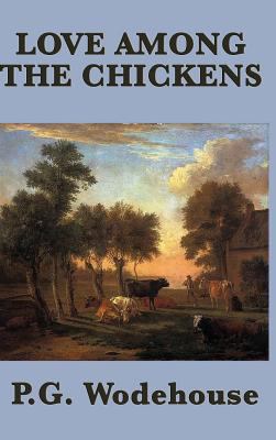 Love Among the Chickens 1515432815 Book Cover