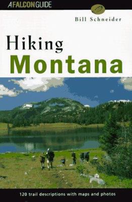 Hiking Montana : 120 Trail Descriptions with Ma... 1560443812 Book Cover