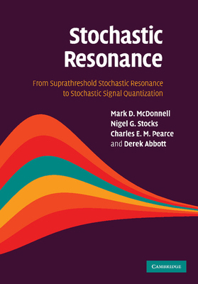 Stochastic Resonance: From Suprathreshold Stoch... 1107411327 Book Cover