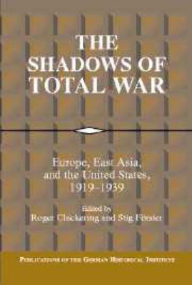 The Shadows of Total War: Europe, East Asia, an... 1139052357 Book Cover