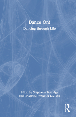 Dance On!: Dancing through Life 1032310154 Book Cover