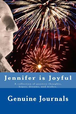 Jennifer is Joyful: A collection of positive th... 1500938009 Book Cover