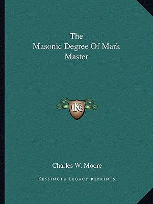The Masonic Degree Of Mark Master 1162813938 Book Cover