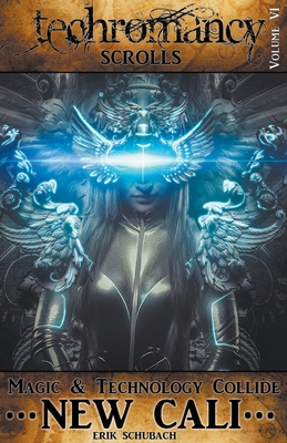 Techromancy Scrolls: New Cali 1393768873 Book Cover