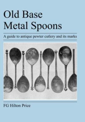 Old Base Metal Spoons 1905217676 Book Cover