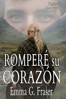 Romperé su corazón [Spanish] B0G7SFJ1QZ Book Cover