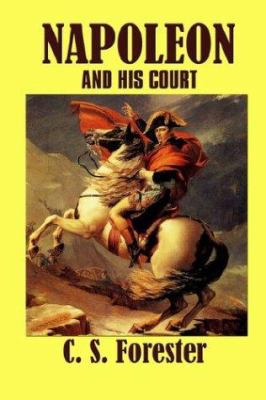 Napoleon and his Court 1931541965 Book Cover
