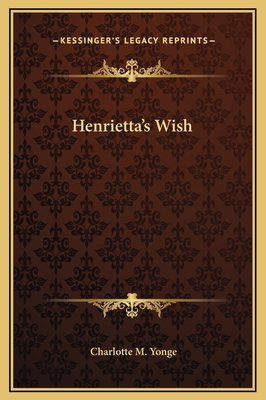 Henrietta's Wish 1169295959 Book Cover