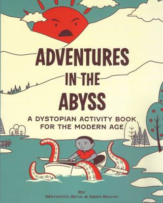 Paperback Adventures in the Abyss : A Dystopian Activity Book for the Modern Age Book