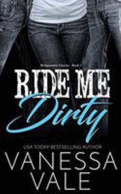 Ride Me Dirty 1795900296 Book Cover