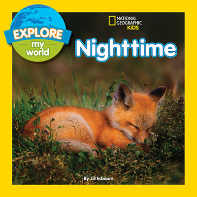 Explore My World: Nighttime 1426320493 Book Cover