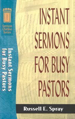 Instant Sermons for Busy Pastors 0801081920 Book Cover