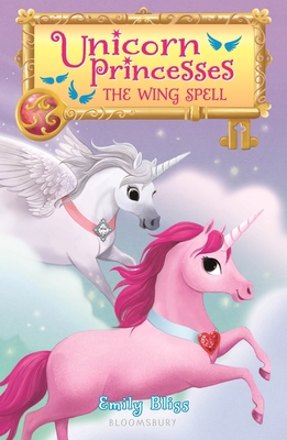 Unicorn Princesses 10: The Wing Spell 1547604883 Book Cover