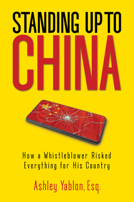 Standing Up to China: How a Whistleblower Riske... 1612545580 Book Cover