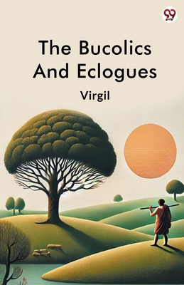 The Bucolics And Eclogues 9370814485 Book Cover