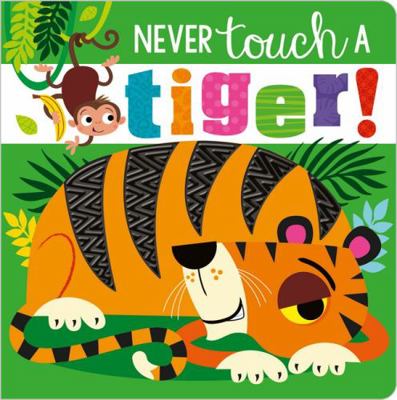 Never Touch A Tiger            Book Cover