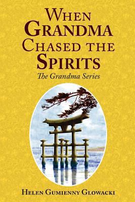 When Grandma Chased the Spirits 0984721126 Book Cover