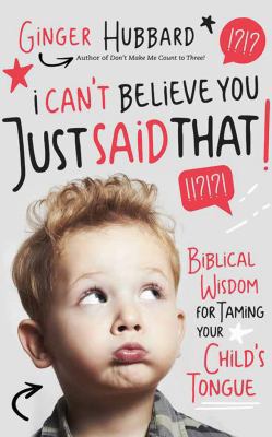 I Can't Believe You Just Said That!: Biblical W... 1543676227 Book Cover