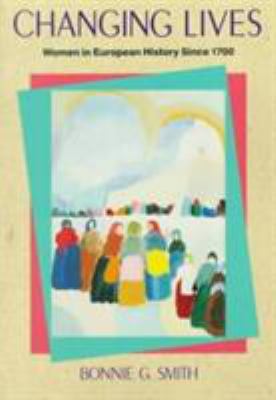 Changing Lives: Women in European History Since... 0669145610 Book Cover