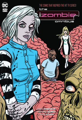 Izombie: The Complete Series Omnibus (2023 Edit... 1779523440 Book Cover