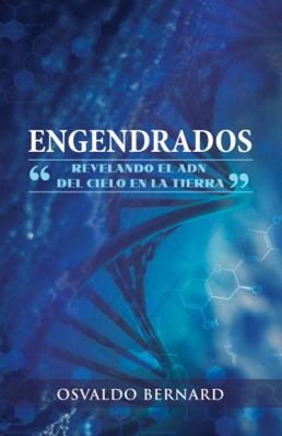 Paperback Engendrados : Revelando el Adn Del Cielo en la Tierra [Spanish] Book