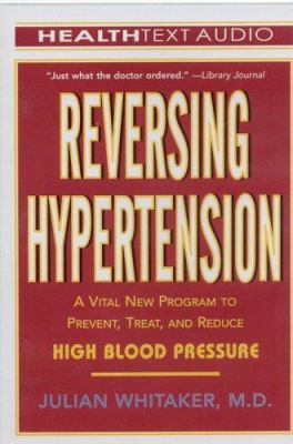 Reversing Hypertension: A Vital New Program to ... 1933310073 Book Cover