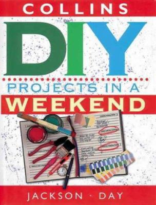 DIY Projects in a Weekend 0004140230 Book Cover
