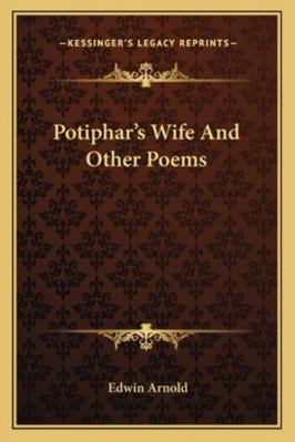 Potiphar's Wife And Other Poems 1162922672 Book Cover